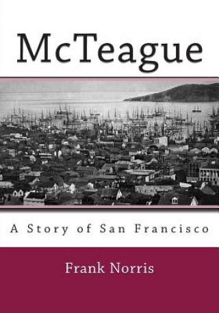 Книга McTeague: A Story of San Francisco Frank Norris