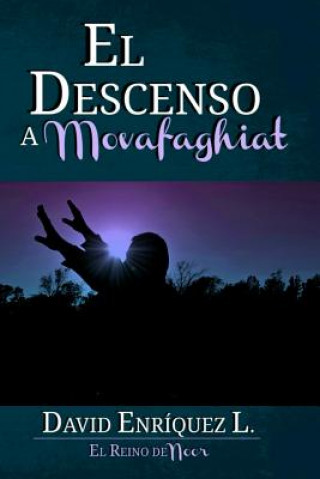 Βιβλίο El descenso a Movafaghiat David Enriquez L