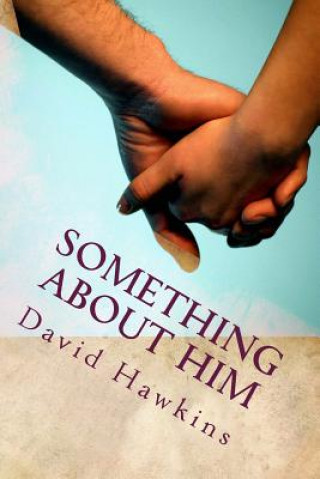 Book Something About Him David Hawkins