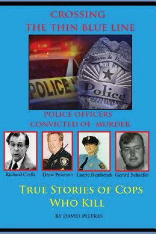 Buch Crossing The Thin Blue Line David Pietras