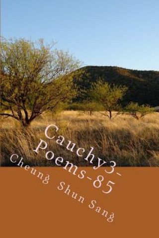 Kniha Cauchy3-Poems-85: Poems that listed MR Cheung Shun Sang