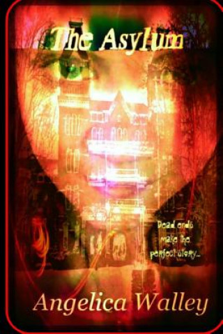 Knjiga The Asylum Angelica L Walley