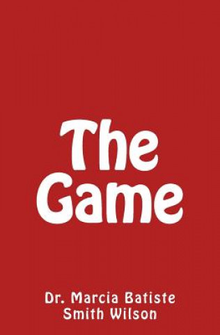 Livre The Game Dr Marcia Batiste Smith Wilson