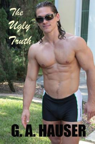 Knjiga The Ugly Truth: Sequel to The Reunion G A Hauser