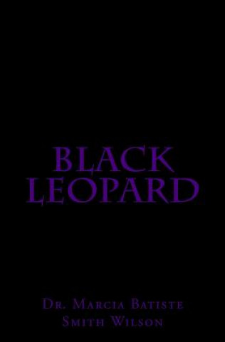Knjiga Black Leopard Dr Marcia Batiste Smith Wilson