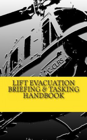 Kniha Lift Evacuation Briefing and Tasking Handbook Rodney Gair