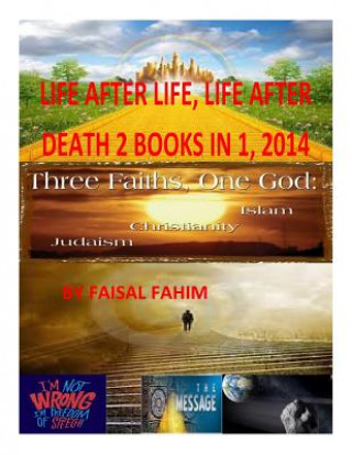 Carte Life After Life, Life After Death 2 BOOKS IN 1, 2014 MR Faisal Fahim