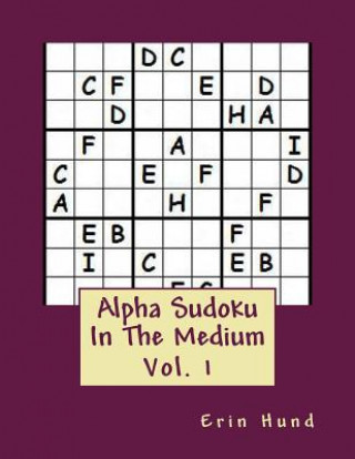 Kniha Alpha Sudoku In The Medium Vol. 1 Erin Hund