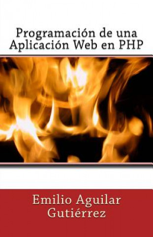 Könyv Programación de una Aplicación Web en PHP Emilio Aguilar Gutierrez