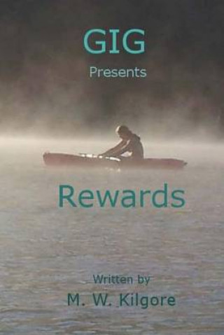 Kniha Gig presents Rewards: Rewards M W Kilgore