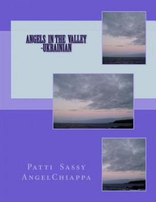 Книга Angels in the Valley -Ukrainian Patti Sassy Chiappa