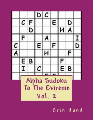 Kniha Alpha Sudoku To The Extreme Vol. 2 Erin Hund