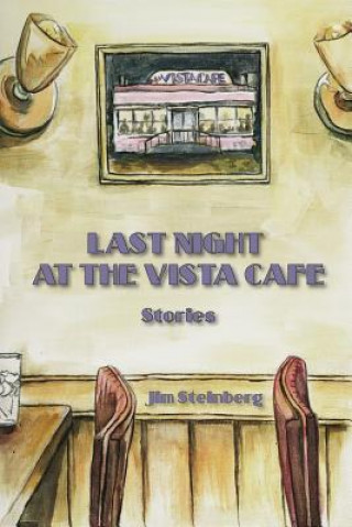 Buch Last Night At The Vista Cafe: Stories Jim Steinberg