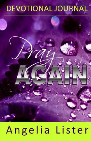 Knjiga Pray Again Angelia Lister