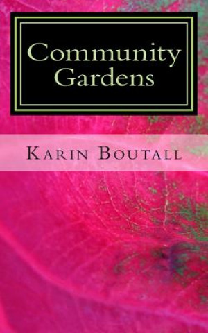 Knjiga Community Gardens Karin Boutall