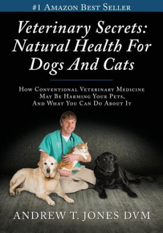 Buch Veterinary Secrets: Natural Health for Dogs and Cats Andrew T Jones DVM