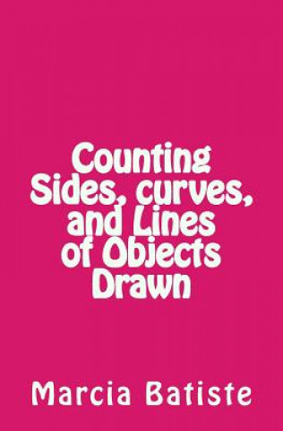 Книга Counting Sides, curves, and Lines of Objects Drawn Marcia Batiste