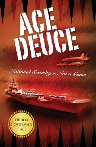 Książka Ace Deuce: National Security is Not a Game Freida Goodman Fail