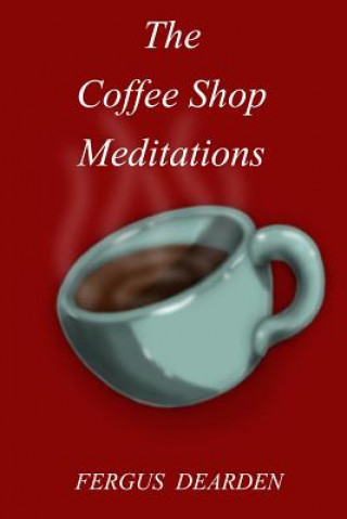 Carte The Coffee Shop Meditations Fergus Dearden