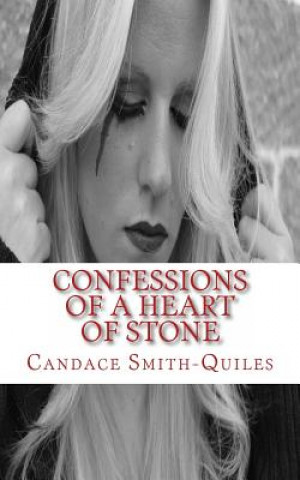 Buch Confessions Of A Heart Of Stone Candace Smith-Quiles