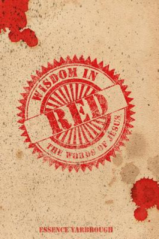 Kniha Wisdom In Red Essence Yarbrough