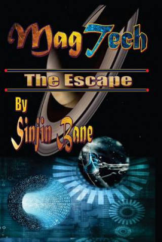 Knjiga MagTech: The Escape MR Sinjin Bane