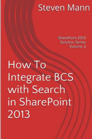 Carte How To Integrate BCS with Search in SharePoint 2013 Steven Mann