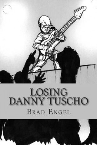 Knjiga Losing Danny Tuscho Brad Engel