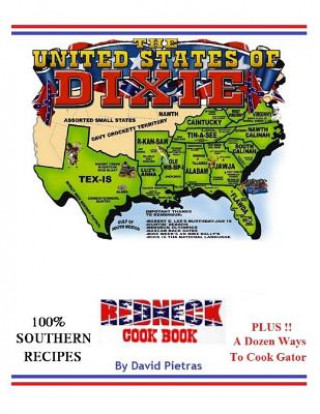 Knjiga The United States of Dixie Redneck Cookbook David Pietras