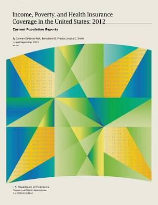 Książka Income, Poverty, and Health Insurance Coverage in the United States: 2012 U S Department Of Commerce