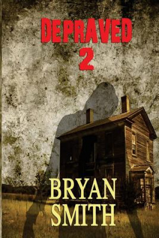 Libro Depraved 2 Bryan Smith
