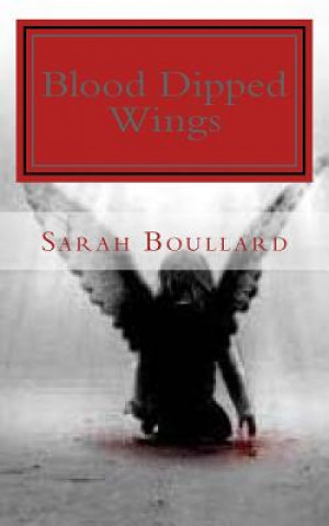 Livre Blood Dipped Wings Sarah Pearl Boullard