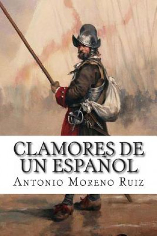 Kniha Clamores de un espa?ol Antonio Moreno Ruiz