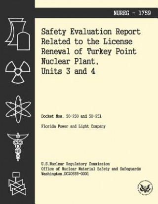 Könyv Safety Evaluation Report Related to the License Renewal of Turkey Point Nuclear Plant, Units 3 and 4 U S Nuclear Regulatory Commission