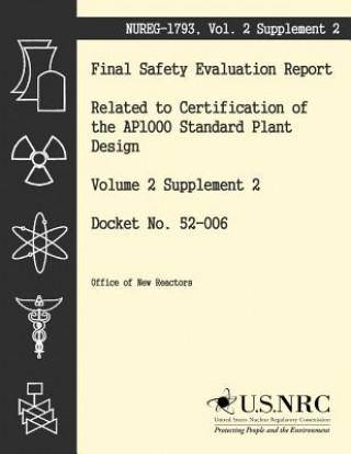 Kniha Final Safety Evaluation Report: Related to Certification of the AP1000 Standard Plant Design Volume 2 Supplement 2 United States Nuclear Regulatory Commiss