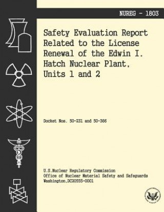 Kniha Safety Evaluation Report Related to the License Renewal of the Edwin I Hatch Nuclear Plant, Units 1 and 2 U S Nuclear Regulatory Commission