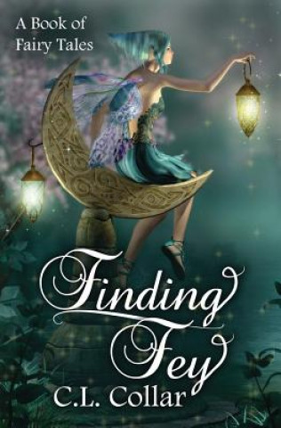 Knjiga Finding Fey C L Collar