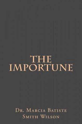Knjiga The Importune Dr Marcia Batiste Smith Wilson