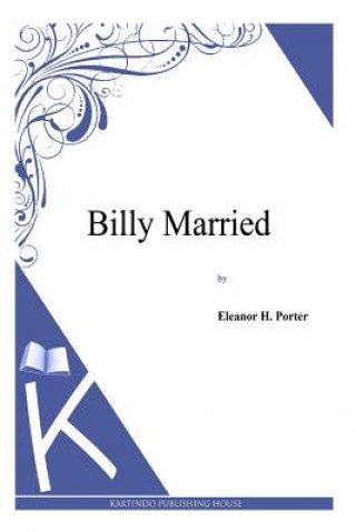 Knjiga Billy Married Eleanor H Porter