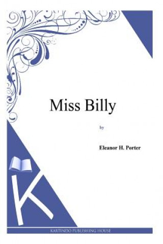 Kniha Miss Billy Eleanor H Porter