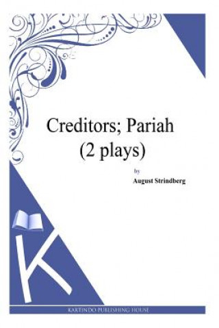 Könyv Creditors; Pariah (2 plays) August Strindberg