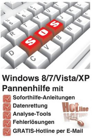 Carte Windows 8/7/Vista/XP Pannenhilfe: Soforthilfe-Anleitungen, Datenrettung, Analyse-Tools, Fehlerloesungen, GRATIS-Hotline per E-Mail Reiner Backer