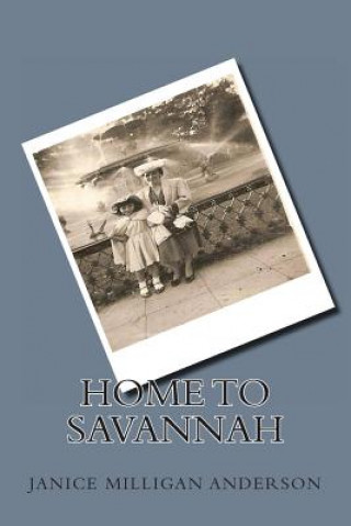 Carte Home To Savannah Janice Milligan Anderson