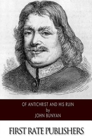 Kniha Of Antichrist and His Ruin John Bunyan