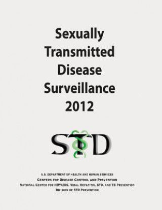 Książka Sexually Transmitted Disease Surveillance 2012 U S Department of Healt Human Services