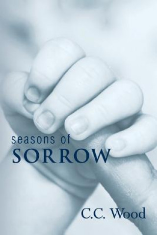 Knjiga Seasons of Sorrow C C Wood