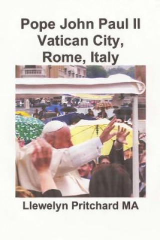 Könyv Pope John Paul II Vatican City, Rome, Italy Llewelyn Pritchard Ma