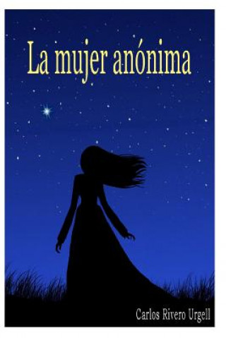 Book mujer anonima Carlos Rivero Urgell