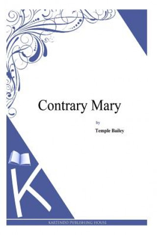Kniha Contrary Mary Temple Bailey