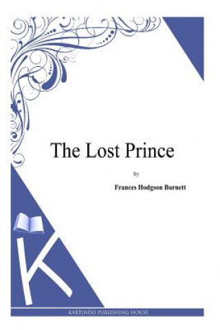 Carte The Lost Prince Frances Hodgson Burnett